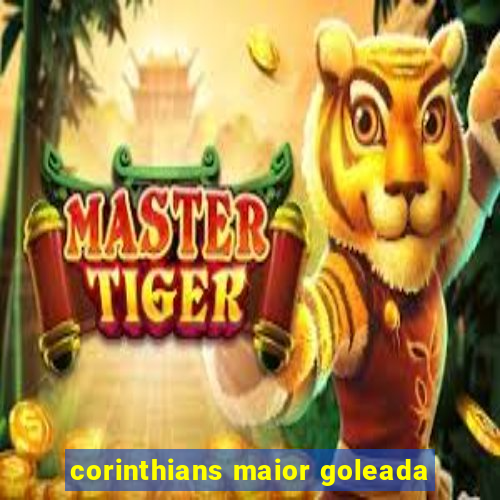 corinthians maior goleada